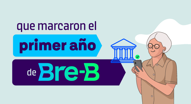 que marcaron el primer año de Bre-B