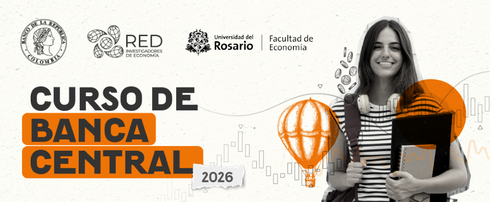 Imagen alusiva al Curso de Banca central 2026, con los logotipos del Banco de la República, la Red de Investigadores de Economía y la Facultad de Economía de la Universidad del Rosario.
