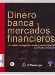 Dinero, banca y mercados financieros - Los países emergentes en la economía global 