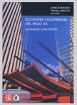 Economía colombiana del siglo XX, un análisis cuantitativo 