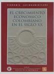 El crecimiento económico colombiano en el siglo XX 