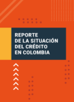 Portada -  Reporte de la situación del crédito en Colombia - junio de 2024