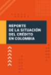 Portada - Reporte de la situación del crédito en Colombia - marzo de 2026